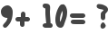 9+ 10= ?